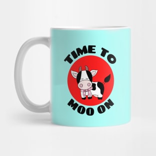 Time To Moo On | Cow Pun Mug